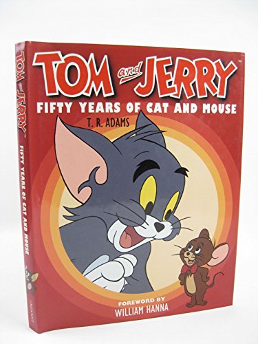 Tom and Jerry Fifty Years of Cat & Mouse