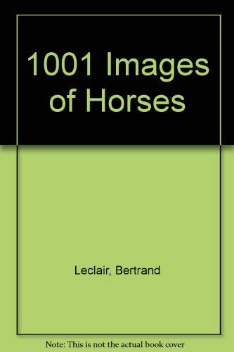 1,001 Images of Horses