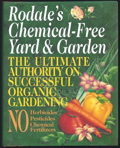 Rodale's Chemical-Free Yard & Garden