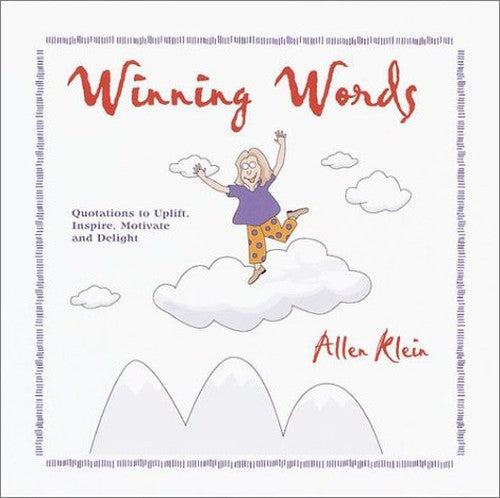 Winning Words - Quotations to Uplift, Inspire, Motivate and Delight