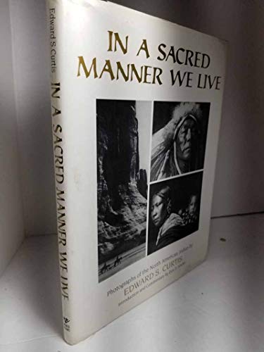 In a Sacred Manner We Live