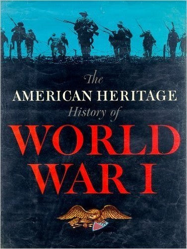 The American Heritage History of World War I
