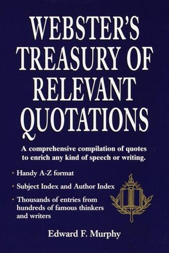 Webster's Treasury of Relevant Quotations