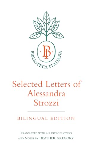 Selected Letters of Alessandra Strozzi, Bilingual edition