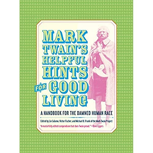 Mark Twains Helpful Hints for Good Living