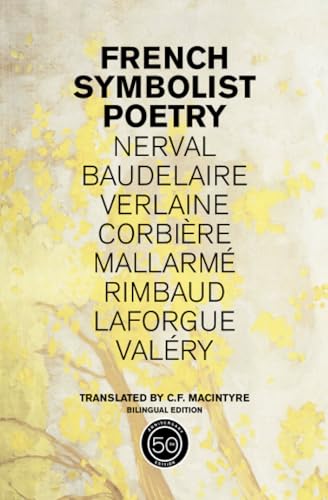 French Symbolist Poetry, 50th Anniversary Edition, Bilingual Edition