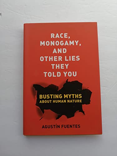 Race, Monogamy, and Other Lies They Told You