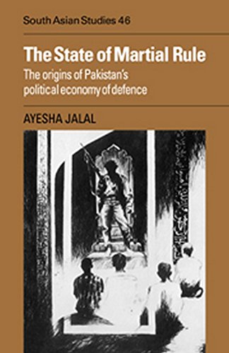 The State of Martial Rule: The Origins of Pakistan`s Political Economy od Defence