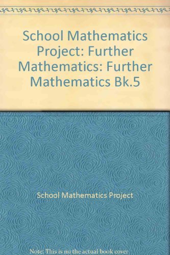 School Mathematics Project: Further Mathematics