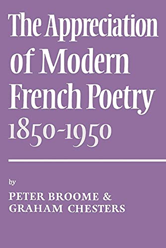 The Appreciation of Modern French Poetry (18501950)