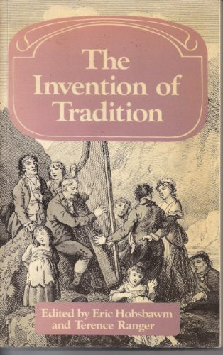 The Invention of Tradition