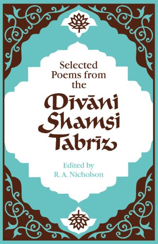 Selected Poems from the Divani Shamsi Tabriz