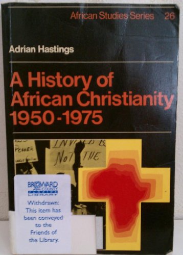 A History of African Christianity 19501975