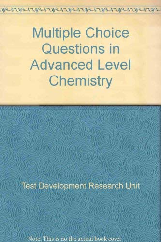Multiple Choice Questions in Advanced Level Chemistry