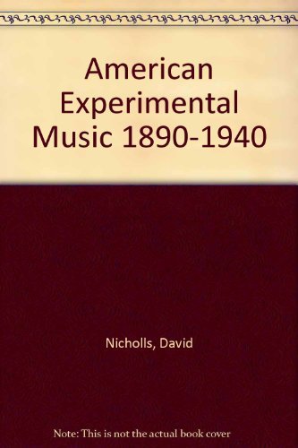 American Experimental Music 18901940