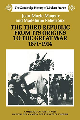 The Third Republic from its Origins to the Great War, 18711914