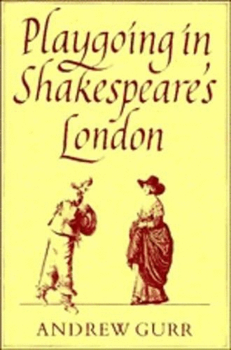 Playgoing in Shakespeare's London