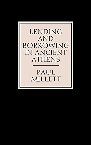 Lending and Borrowing in Ancient Athens