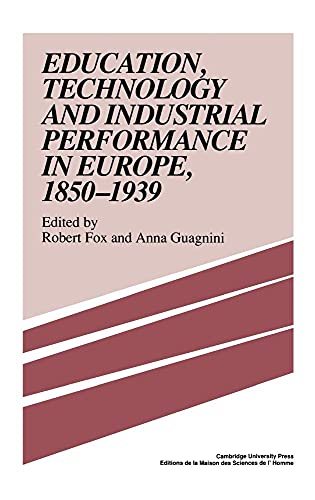 Education, Technology and Industrial Performance in Europe, 18501939