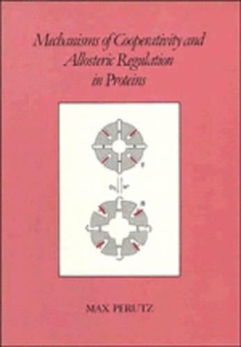 Mechanisms of Cooperativity and Allosteric Regulation in Proteins