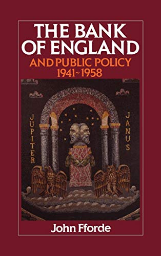 The Bank of England and Public Policy, 19411958