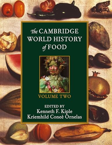 The Cambridge World History of Food