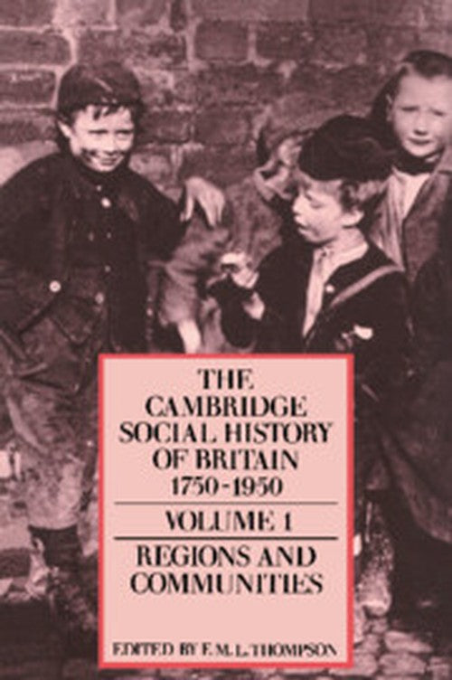 The Cambridge Social History of Britain, 1750-1950