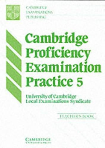 Cambridge Proficiency Examination Practice 5 Teacher's book