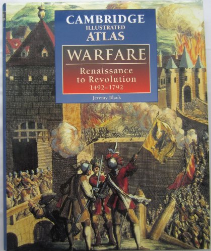The Cambridge Illustrated Atlas of Warfare