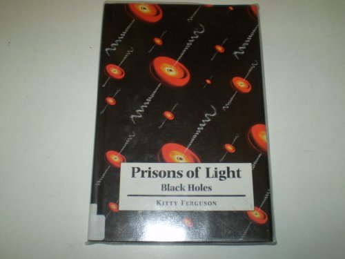 Prisons of Light - Black Holes