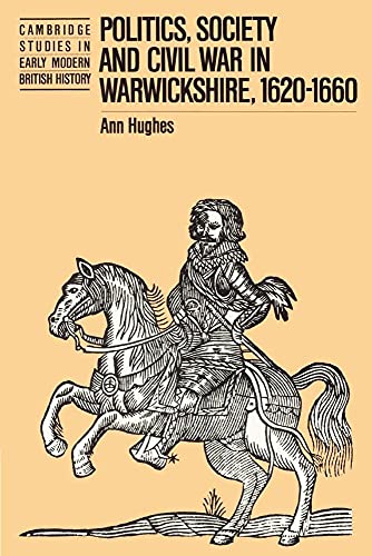 Politics, Society and Civil War in Warwickshire, 16201660