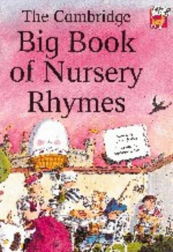 The Cambridge Big Book of Nursery Rhymes