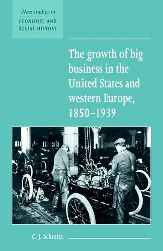 The Growth of Big Business in the United States and Western Europe, 18501939