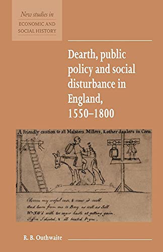 Dearth, Public Policy and Social Disturbance in England 15501800