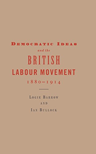 Democratic Ideas and the British Labour Movement, 18801914
