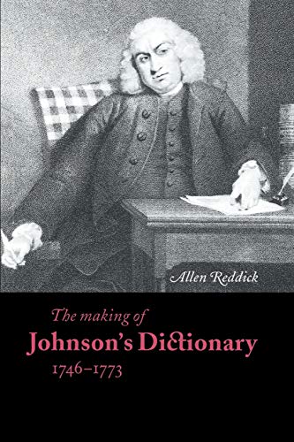 The Making of Johnson's Dictionary 17461773