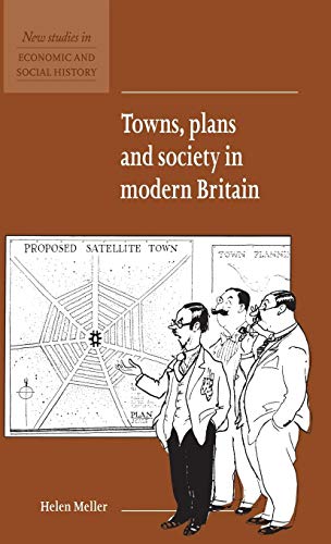Towns, Plans and Society in Modern Britain