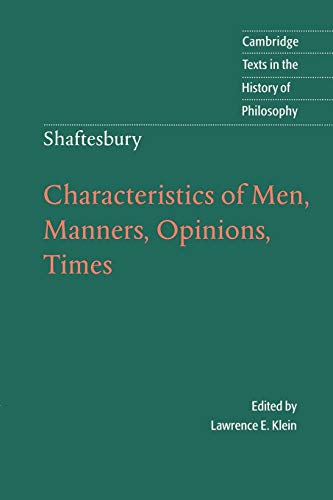 Shaftesbury: Characteristics of Men, Manners, Opinions, Times