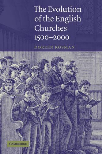 The Evolution of the English Churches, 15002000