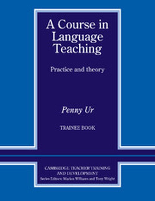 A Course in Language Teaching Trainee Book Trainee's Book