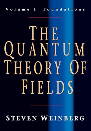 The Quantum Theory of Fields: Volume 1, Foundations