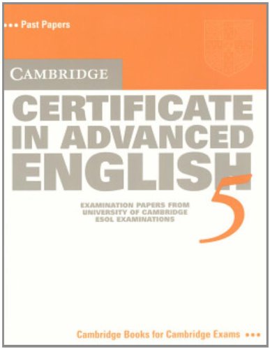 Cambridge Certificate in Advanced English 5 Student's Book