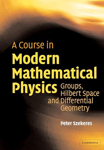 A Course in Modern Mathematical Physics