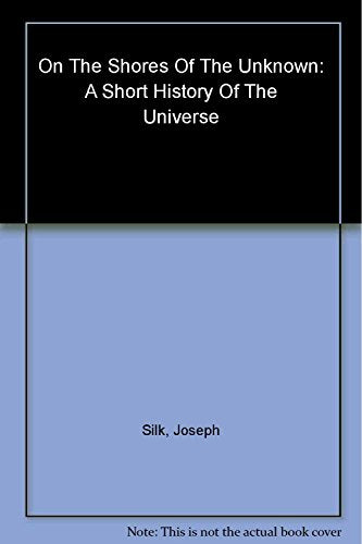 On the Shores of the Unknown