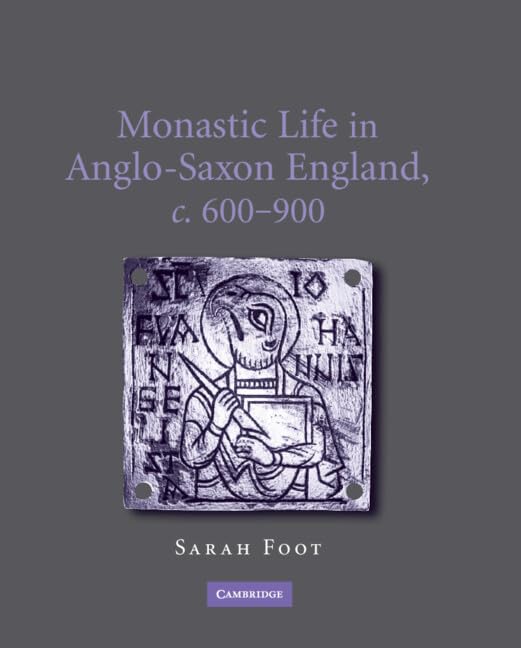 Monastic Life in Anglo-Saxon England, c.600900