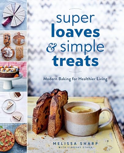 Super Loaves and Simple Treats