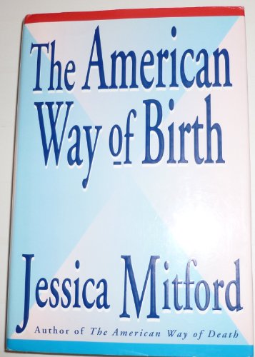 Mitford Jessica : American Way of Birth (HB)
