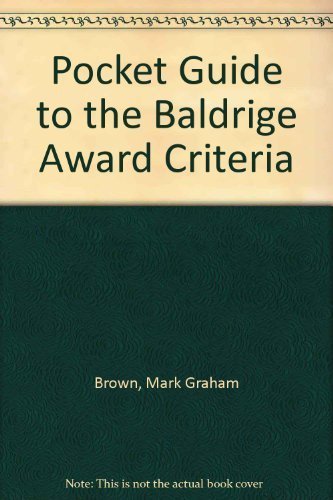 Pocket Guide to the Baldrige Award Criteria