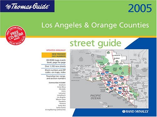 Thomas Guide 2005 Los Angeles and Orange Counties Street Guide: Spiral Binding