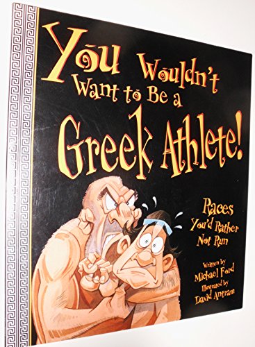 You Wouldn't Want to Be a Greek Athlete!